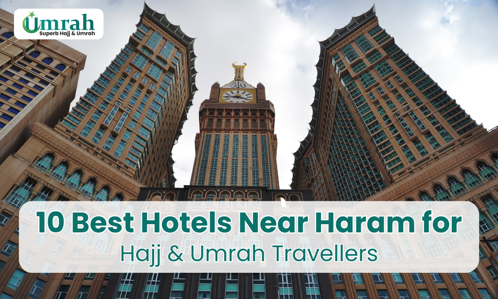 10 Best Hotels Near Haram